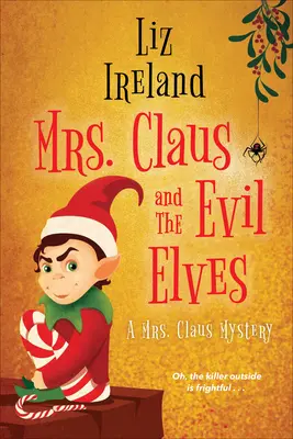 Mme Noël et les elfes maléfiques - Mrs. Claus and the Evil Elves