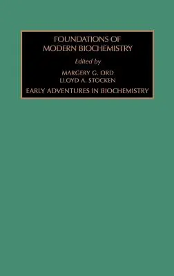 Les premières aventures de la biochimie : Volume 1 - Early Adventures in Biochemistry: Volume 1