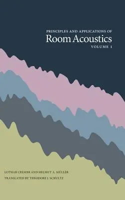 Principes et applications de l'acoustique des salles, volume 1 - Principles and Applications of Room Acoustics, Volume 1
