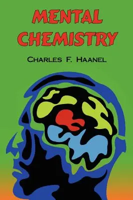 Chimie mentale : Le texte original complet - Mental Chemistry: The Complete Original Text