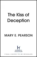 Le baiser de la tromperie - Kiss of Deception