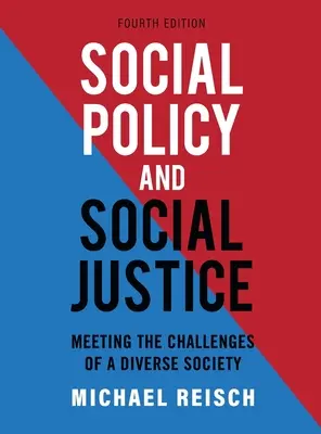 Politique sociale et justice sociale : Relever les défis d'une société diversifiée - Social Policy and Social Justice: Meeting the Challenges of a Diverse Society