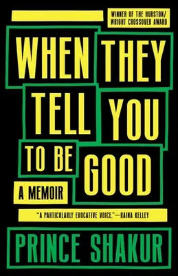 Quand on vous dit d'être bon : Un mémoire - When They Tell You to Be Good: A Memoir