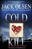 Cold Kill : L'histoire vraie d'un amour meurtrier - Cold Kill: The True Story of a Murderous Love