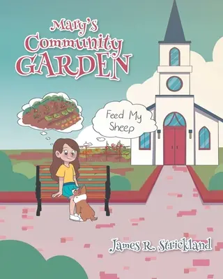 Le jardin communautaire de Mary : Nourrissez mes moutons - Mary's Community Garden: Feed My Sheep