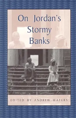 Sur les rives orageuses du Jourdain : Récits personnels de l'esclavage en Géorgie - On Jordan's Stormy Banks: Personal Accounts of Slavery in Georgia