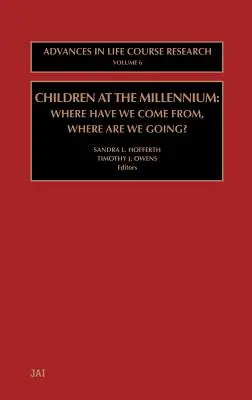 Les enfants du millénaire : D'où venons-nous ? Où allons-nous ? Volume 6 - Children at the Millennium: Where Have We Come From? Where Are We Going? Volume 6