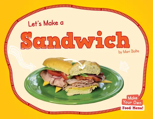 Préparons un sandwich - Let's Make a Sandwich