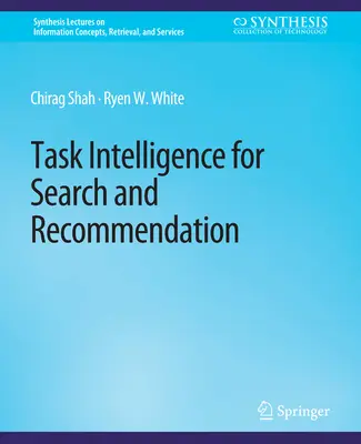 L'intelligence des tâches pour la recherche et la recommandation - Task Intelligence for Search and Recommendation