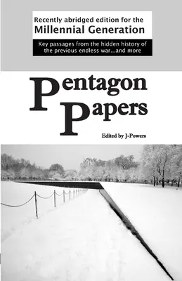 Pentagon Papers : Édition récemment abrégée pour la génération du millénaire - Pentagon Papers: Recently Abridged Edition for the Millennial Generation