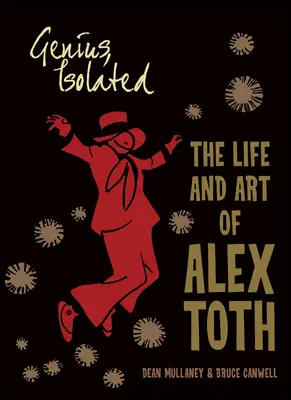 Le génie isolé : La vie et l'art d'Alex Toth - Genius, Isolated: The Life and Art of Alex Toth