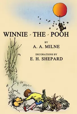 Winnie l'ourson : Fac-similé de l'édition originale de 1926 avec illustrations - Winnie-The-Pooh: Facsimile of the Original 1926 Edition With Illustrations