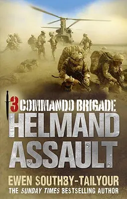 3 Commando Brigade : L'assaut de Helmand - 3 Commando Brigade: Helmand Assault