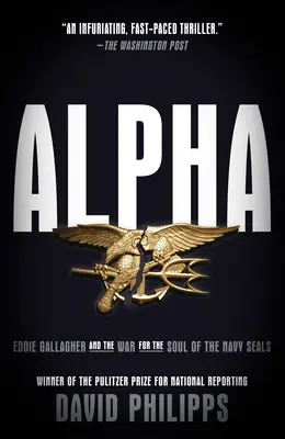 Alpha : Eddie Gallagher et la guerre pour l'âme des Navy Seals - Alpha: Eddie Gallagher and the War for the Soul of the Navy Seals