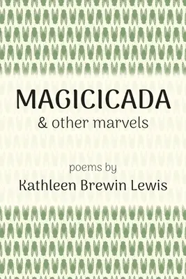 Magicicada et autres merveilles - Magicicada and Other Marvels