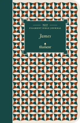 NLT Journal biblique en filament : Jacques (couverture souple) - NLT Filament Bible Journal: James (Softcover)