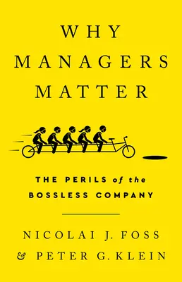 L'importance des managers : Les dangers de l'entreprise sans patron - Why Managers Matter: The Perils of the Bossless Company
