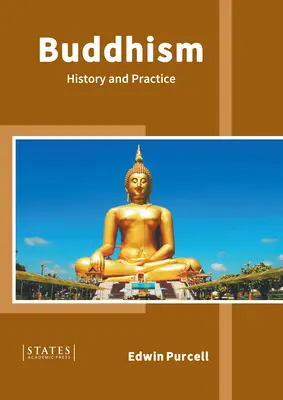 Le bouddhisme : Histoire et pratique - Buddhism: History and Practice