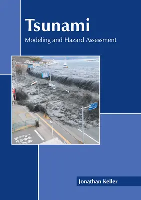 Tsunami : Modélisation et évaluation des risques - Tsunami: Modeling and Hazard Assessment