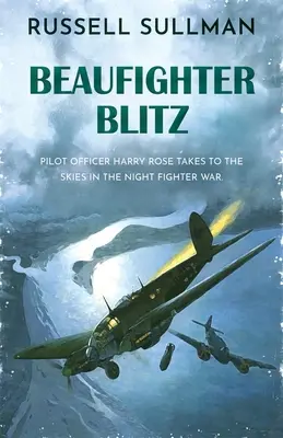 Beaufighter Blitz : Un roman de la RAF - Beaufighter Blitz: A Novel of the RAF