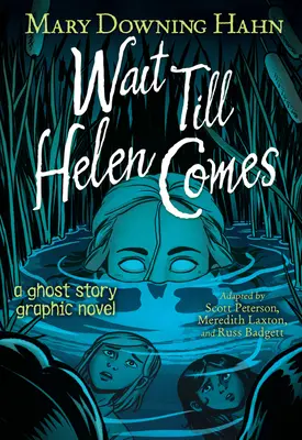 Wait Till Helen Comes Graphic Novel (en anglais) - Wait Till Helen Comes Graphic Novel