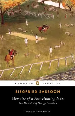 Mémoires d'un chasseur de renards : Les mémoires de George Sherston - Memoirs of a Fox-Hunting Man: The Memoirs of George Sherston