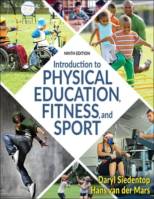 Introduction à l'éducation physique, à la condition physique et au sport - Introduction to Physical Education, Fitness, and Sport