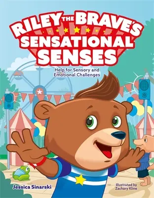 Les sens de Riley le courageux : Aide pour les défis sensoriels et émotionnels - Riley the Brave's Sensational Senses: Help for Sensory and Emotional Challenges