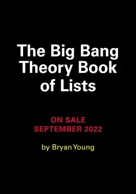 Le livre des listes de la série Big Bang Theory : Le guide officiel des personnages, des citations, des chronologies et des moments mémorables - The Big Bang Theory Book of Lists: The Official Guide to Characters, Quotes, Timelines, and Memorable Moments