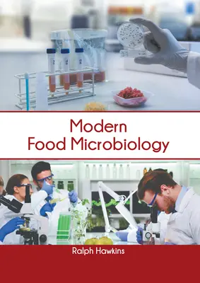 Microbiologie alimentaire moderne - Modern Food Microbiology