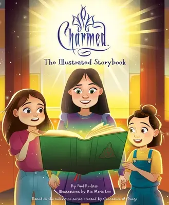 Charmed : Le livre d'histoire illustré : (Livre de télévision, livre d'images sur la culture populaire) - Charmed: The Illustrated Storybook: (Tv Book, Pop Culture Picture Book)