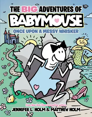 Les Grandes Aventures de Babymouse : Il était une fois la moustache en désordre (Livre 1) - The Big Adventures of Babymouse: Once Upon a Messy Whisker (Book 1)