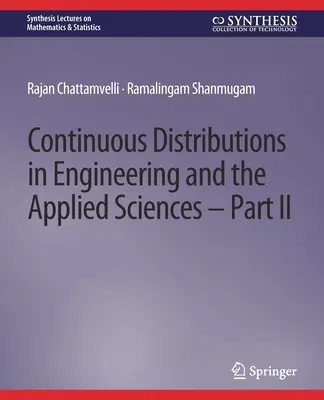 Distributions continues en ingénierie et en sciences appliquées -- Partie II - Continuous Distributions in Engineering and the Applied Sciences -- Part II