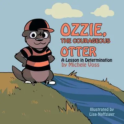 Ozzie, la loutre courageuse : Une leçon de détermination - Ozzie, the Courageous Otter: A Lesson in Determination