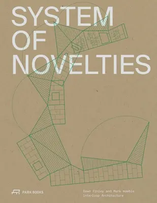 Système de nouveautés : Dawn Finley et Mark Wamble, Interloop--Architecture - System of Novelties: Dawn Finley and Mark Wamble, Interloop--Architecture