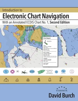 Introduction à la navigation sur cartes électroniques : Avec une carte ECDIS annotée n° 1 - Introduction to Electronic Chart Navigation: With an Annotated ECDIS Chart No. 1