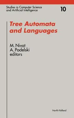 Automates arborescents et langages : Volume 10 - Tree Automata and Languages: Volume 10