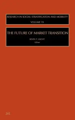 L'avenir de la transition des marchés : Volume 19 - The Future of Market Transition: Volume 19