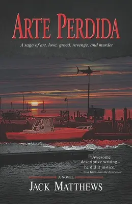 Arte Perdida : Une saga d'art, d'amour, de cupidité, de vengeance et de meurtre - Arte Perdida: A saga of art, love, greed, revenge, and murder