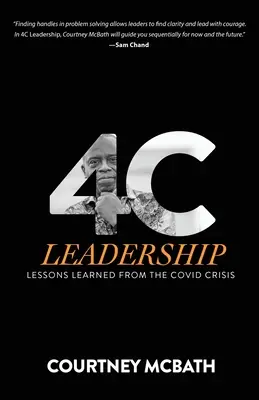 Le leadership 4C : Leçons tirées de la crise du COVID - 4C Leadership: Lessons Learned from the COVID Crisis