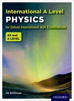 Oxford International AQA Examinations : International A Level Physics - Oxford International AQA Examinations: International A Level Physics