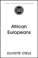Européens d'Afrique - Une histoire inédite - African Europeans - An Untold History