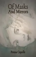 Des masques et des miroirs - Of Masks And Mirrors