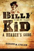 Billy the Kid : Guide de lecture - Billy the Kid: A Reader's Guide