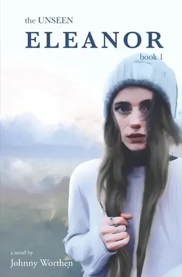 Eleanor : Les invisibles Livre 1 - Eleanor: The Unseen Book 1