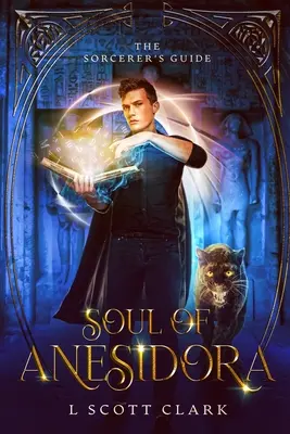 L'âme d'Anesidora : Le guide du sorcier - Soul of Anesidora: The Sorcerer's Guide