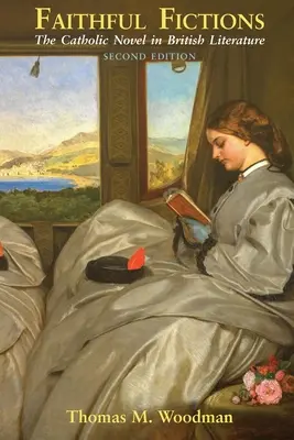 Fictions fidèles : Le roman catholique dans la littérature britannique - Faithful Fictions: The Catholic Novel in British Literature
