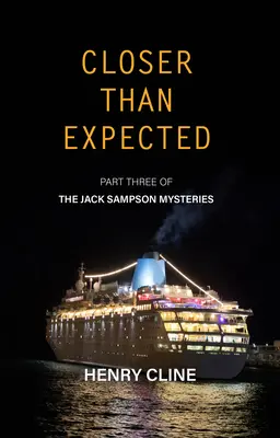 Plus près que prévu : Les mystères de Jack Sampson - volume 3 - Closer Than Expected: The Jack Sampson Mysteriesvolume 3