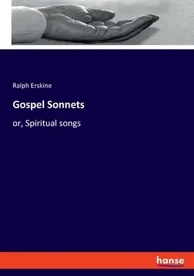 Sonnets évangéliques : ou chants spirituels - Gospel Sonnets: or, Spiritual songs