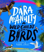 Le livre des oiseaux de l'enfant sauvage - Wild Child's Book of Birds